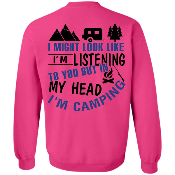 Being A Camper T Shirt, My Head I'm Camping Sweatshirt
