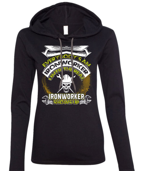 Ironworker Shows Up T Shirt, I Love Ironworker T Shirt (Anvil Ladies Ringspun Hooded)