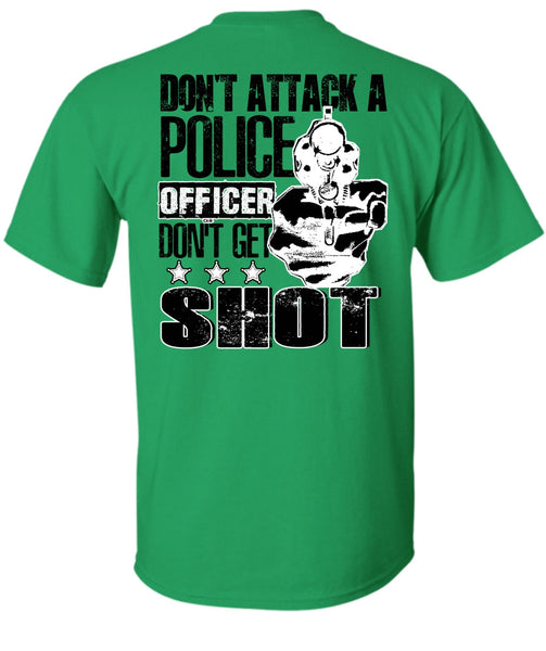 Don't Attack A Police Officer T Shirt, I Love Police T Shirt