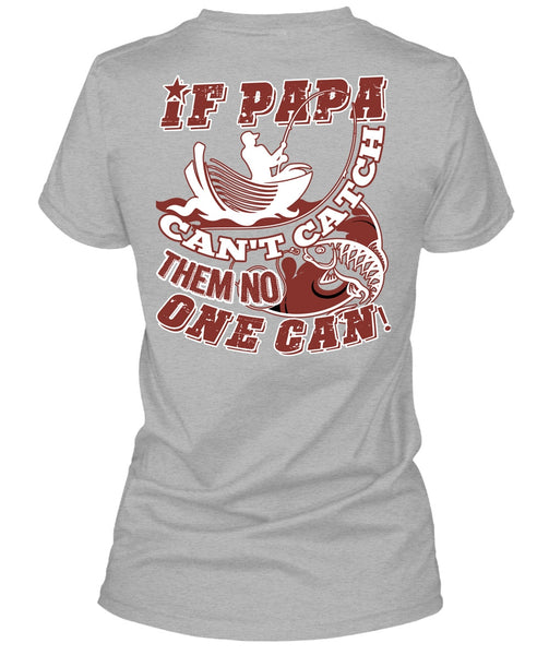If Papa Can't Catch Them No One Can T Shirt, I Love Papa T Shirt