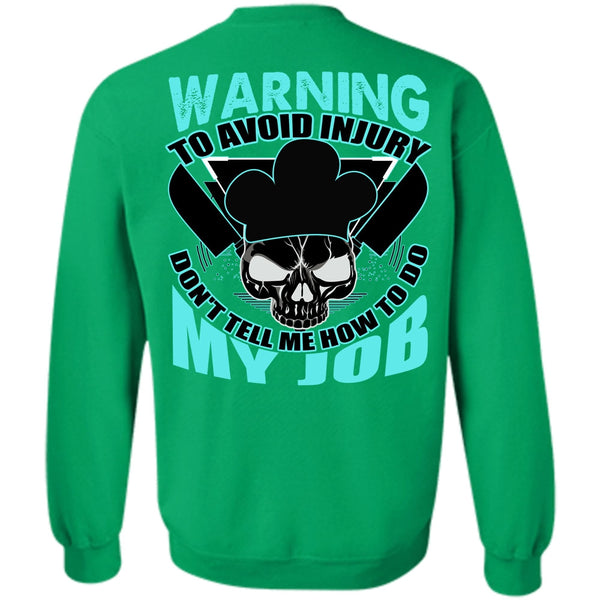 I Love Cooking T Shirt, Warning To Avoid Injury Sweatshirt