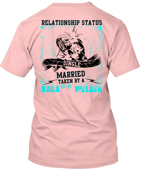 Married Taken By A Welder T Shirt, I Love Welding T Shirt