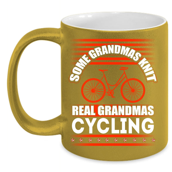 Some Grandmas Knit Coffee Mug, Real Grandmas Cycling Coffee Cup