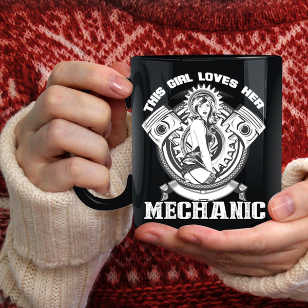 This Girl Loves Her Mechanic Coffee Mug, Cool Mechanic's Wife Coffee Cup