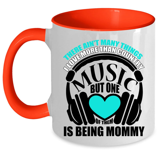 Being Mommy Coffee Mug, I Love Country Music Accent Mug