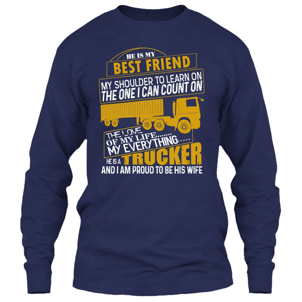 He Is My Best Friend T Shirt, He Is A Trucker T Shirt