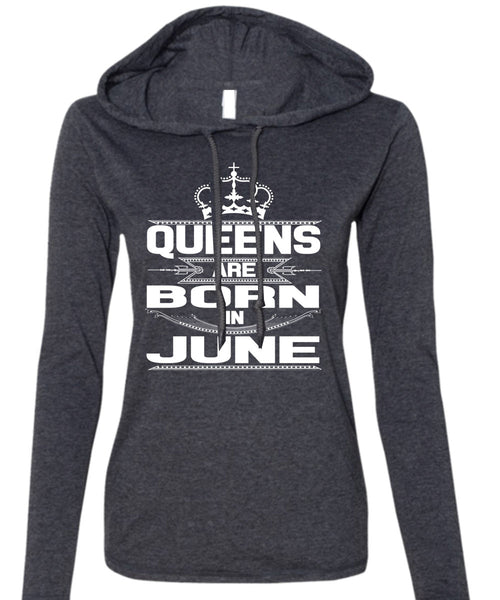 Queens Are Born In June T Shirt, I Love Lady T Shirt (Anvil Ladies Ringspun Hooded)