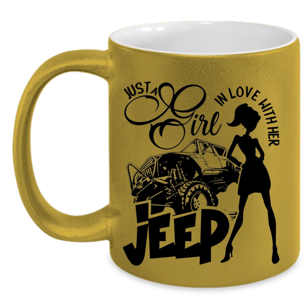 Beautiful Girls Coffee Mug, Just A Girl In Love With Her Jeep Accent Mug