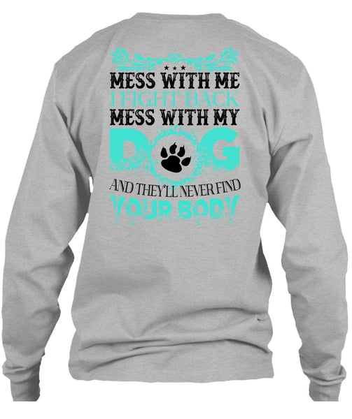 I Fight Back Mess With My Dog T Shirt, Favorite T Shirt
