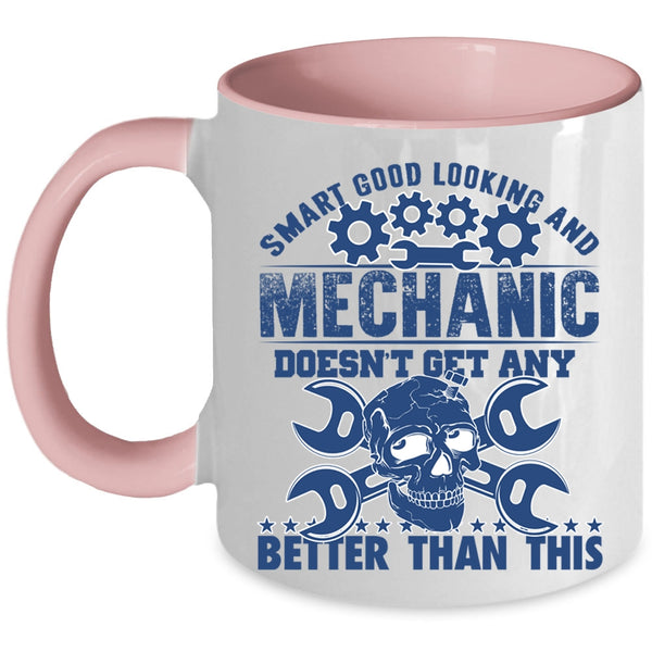 Mechanic Coffee Mug, Smart Good Looking Accent Mug