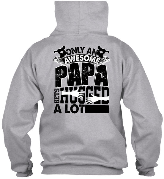 Only An Awesome Papa T Shirt, I Love Papa T Shirt