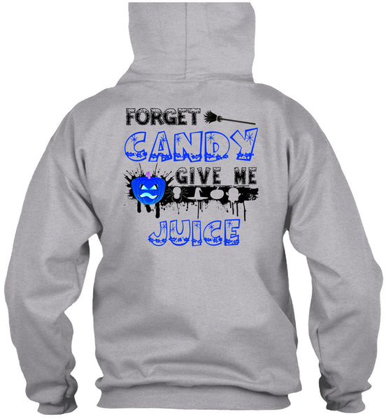 Forget Candy Give Me Juice T Shirt, Wait For Halloween T Shirt