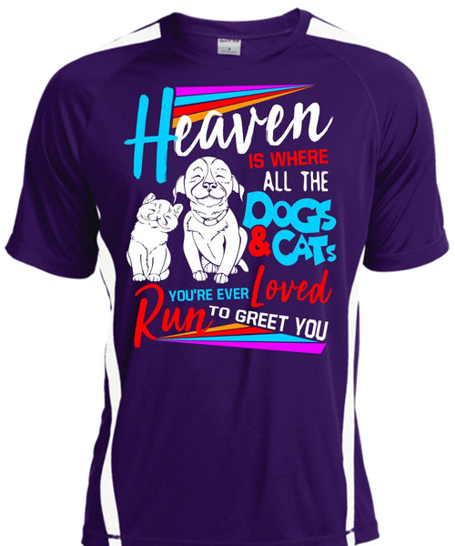 Heaven Is Where All The Dogs And Cats T Shirt, You're Ever Loved Run T Shirt, Cool Shirt