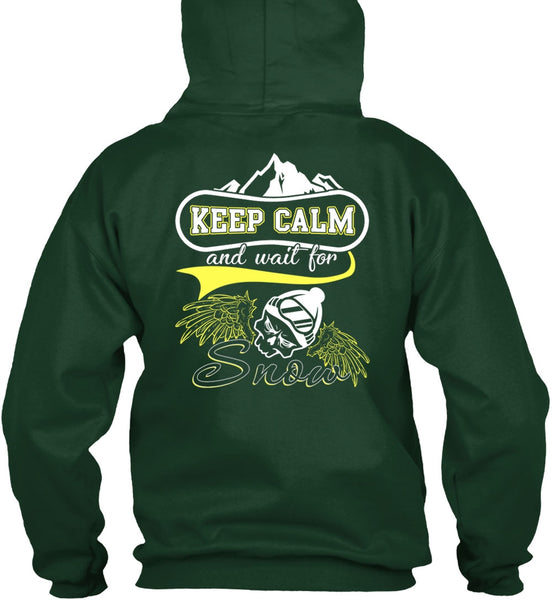 Keep Calm And Wait For Snow T Shirt, Being A Skier T Shirt