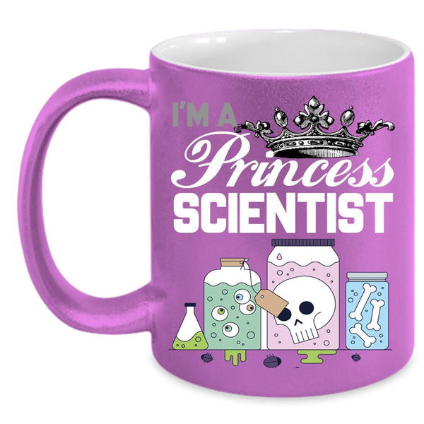 I'm A Princess Scientist Coffee Mug, Cute Gift For My Daughter Coffee Cup