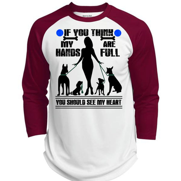 You Think My Hands Are Full T Shirt, I Love My Dog T Shirt, Awesome T-Shirts  (Polyester Game Baseball Jersey)