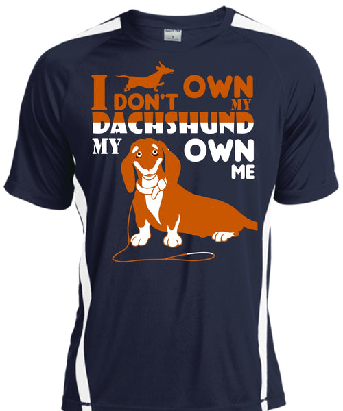 I Don't Own My Dachshund My Own Me T Shirt, Pets T Shirt, I Love Dog T Shirt