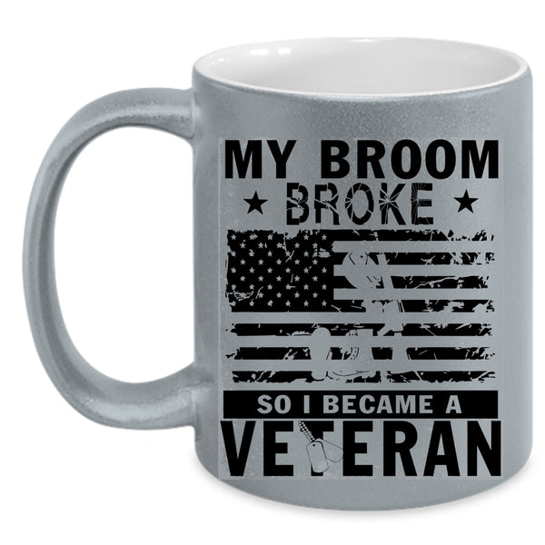 I Became A Veteran Coffee Mug, My Broom Broke Accent Mug