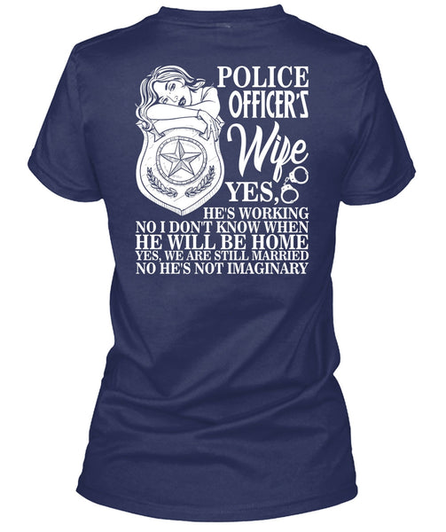 Police Officer's Wife T Shirt, He Will Be Home T Shirt