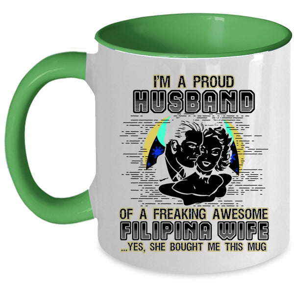 I Love My Wife Coffee Mug, I'm A Proud Husband Of A Filipina Wife Accent Mug