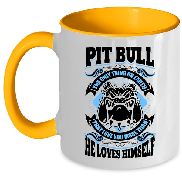Funny Coffee Mug, Pit Bull Love You More Than He Loves Himself Accent Mug