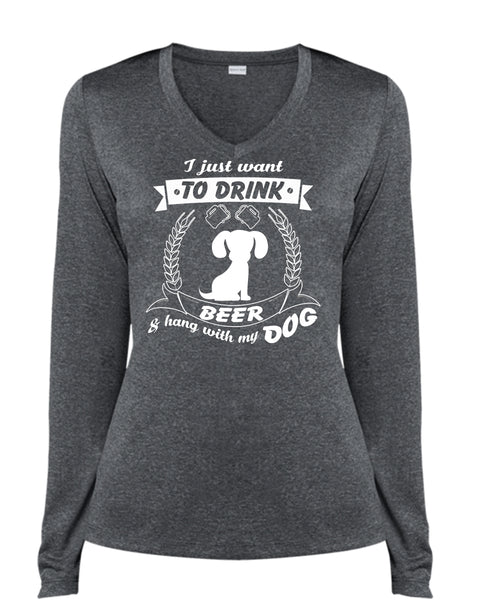 I Just Want To Drink Beer And Hang With My Dog T Shirt, My Pets T Shirt (Ladies LS Heather V-Neck)