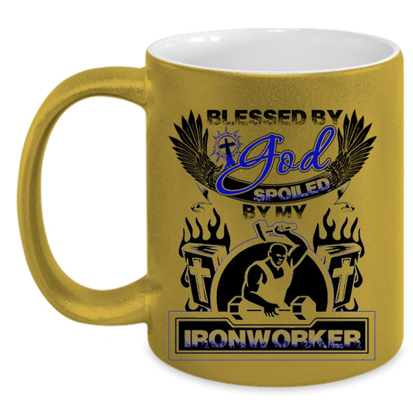 Spoiled By My Ironworker Coffee Mug, Blessed By God Accent Mug