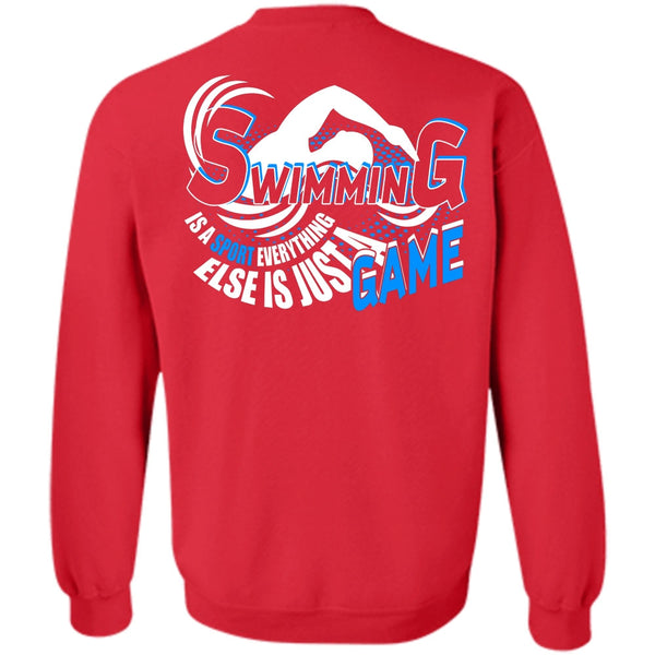 Else Is Just A Game T Shirt, I Love Swimming Sweatshirt