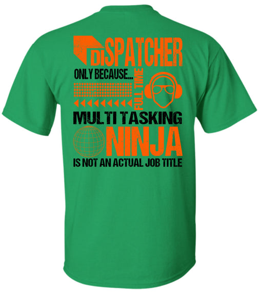 Dispatcher Only T Shirt, Being A Dispatcher T Shirt