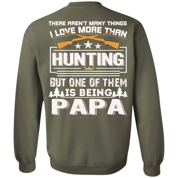 Being A Papa T Shirt, Calls Me A Hunter Sweatshirt