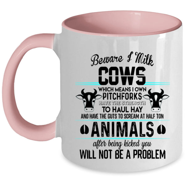 I Own Pitchforks Coffee Mug, Beware I Milk Cows Accent Mug