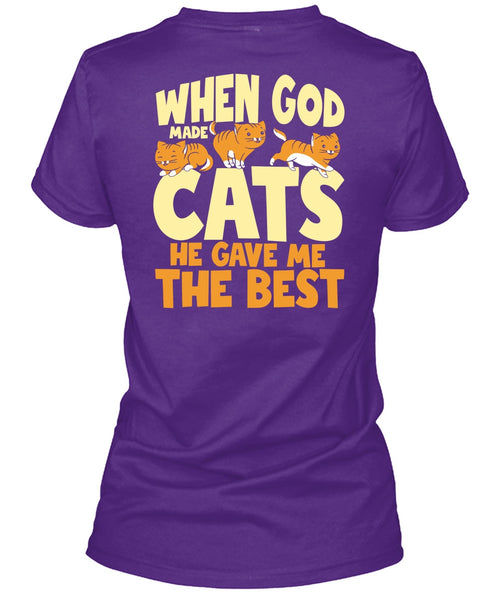 When God Made Cats T Shirt, He Gave Me The Best T Shirt