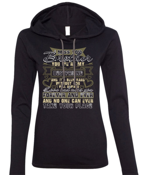 I Miss You Brother T Shirt, We're My Best Friend T Shirt (Anvil Ladies Ringspun Hooded)