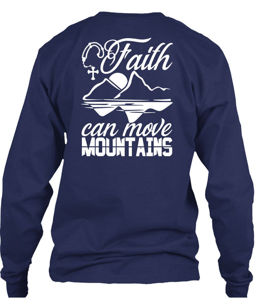 Faith Can Move Mountains T Shirt, Being A Hiker T Shirt