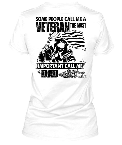 The Most Important Call Me Dad T Shirt, I Love Veteran T Shirt
