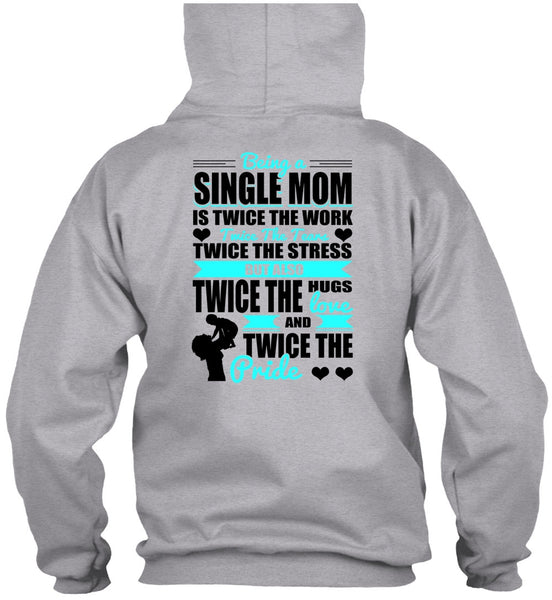 Being A Single Mom T Shirt, I Love Mom T Shirt