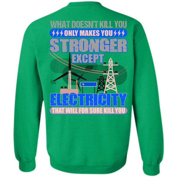 Being An Electrician T Shirt, Stronger Except Electricity Sweatshirt