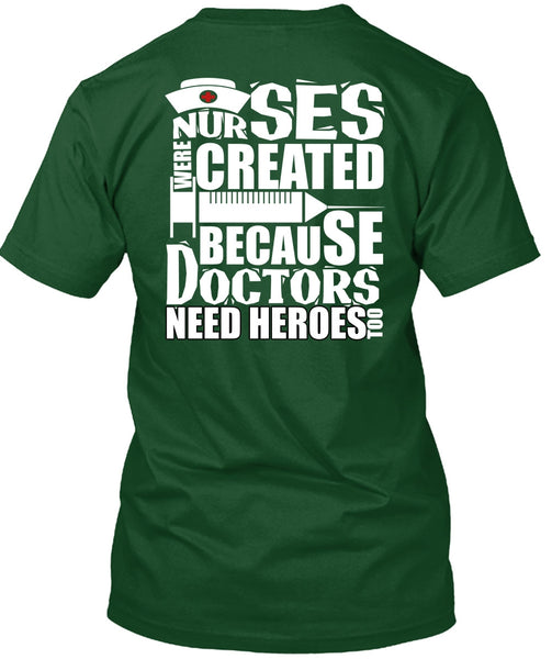 Nurses Were Created T Shirt, Being A Doctor T Shirt
