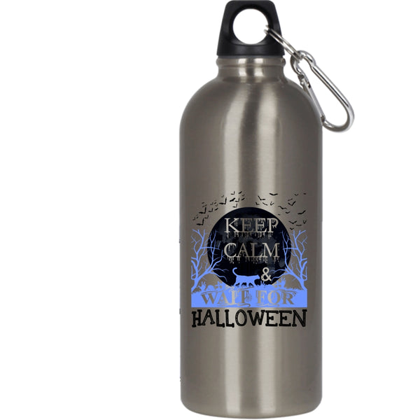 Keep Calm And Wait For Halloween 20 oz Stainless Steel Bottle,Funny Halloween Outdoor Sports Water Bottle