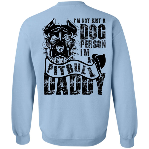 I Love Dog T Shirt, I'm Not Just A Dog Person Sweatshirt