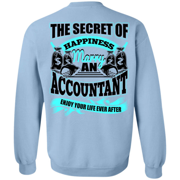 I Love Accountant T Shirt, Happiness Marry An Accountant Sweatshirt