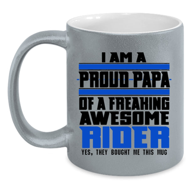 Awesome Rider Coffee Mug, I Am A Proud Papa Of A Rider Accent Mug