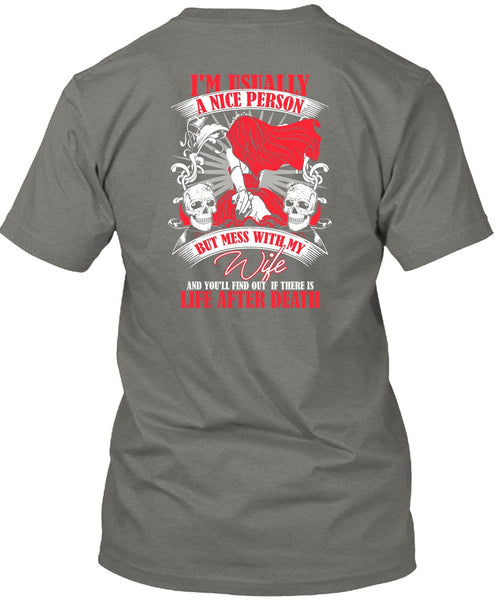 Mess With My Wife T Shirt, Life After Death T Shirt