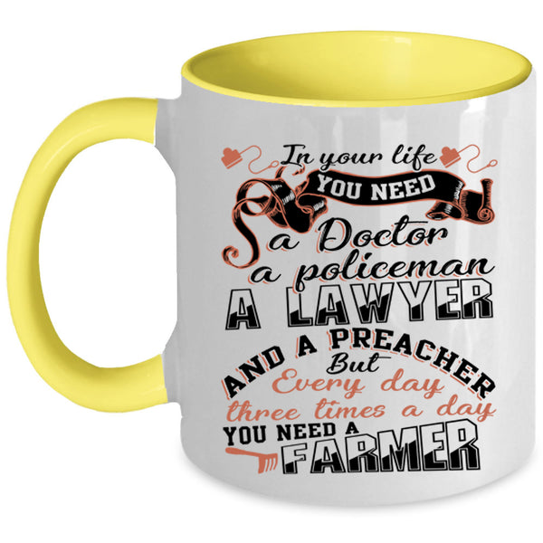Funny Farmer Coffee Mug, Three Times A Day You Need A Farmer Accent Mug