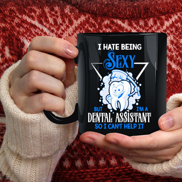 I'm A Dental Assistant Coffee Mug, Cute Dentist Coffee Cup