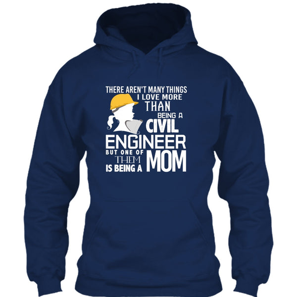Being A Civil Engineer T Shirt, Being A Mom T Shirt