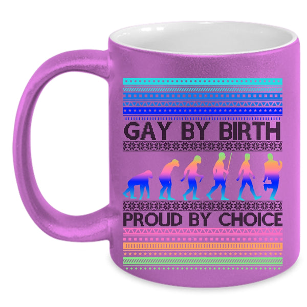 Proud By Choice Coffee Mug, Gay By Birth Accent Mug