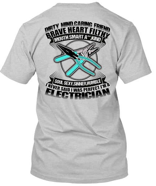 I'm An Electrician T Shirt, Dirty Mind T Shirt