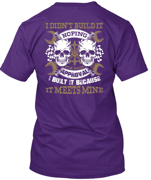 I Didn't Build It T Shirt, Being A Mechanic T Shirt
