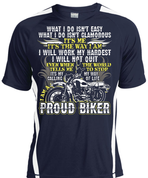 I Am A Proud Biker T Shirt, I Will Work My Hardest T Shirt, Cool Shirt